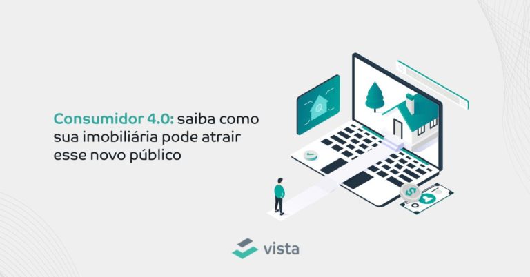 Consumidor 4.0: saiba como sua imobiliária pode atrair esse novo público