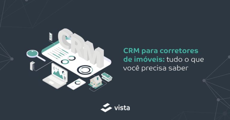 CRM para corretores de imóveis: tudo o que você precisa saber