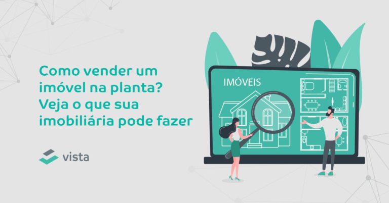 Como vender um imóvel na planta? Veja o que sua imobiliária pode fazer