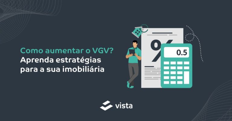Como aumentar o VGV? Aprenda estratégias para a sua imobiliária