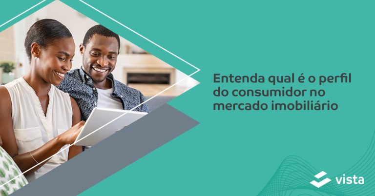 Entenda qual é o perfil do consumidor no mercado imobiliário
