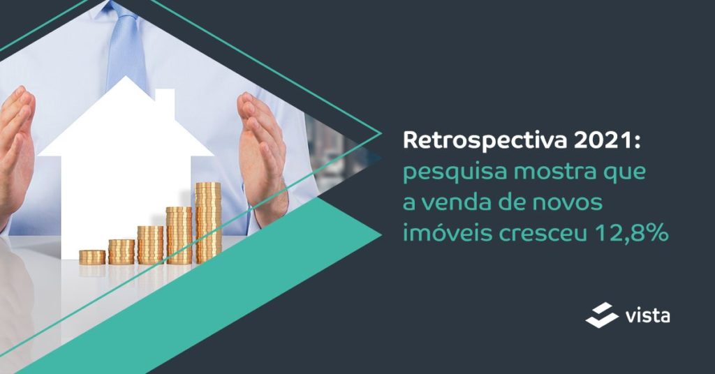 Retrospectiva 2021: pesquisa mostra que a venda de novos imóveis cresceu 12,8%